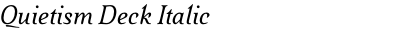 Quietism Deck Italic